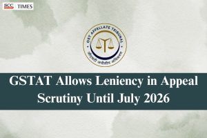 GSTAT appeal scrutiny leniency