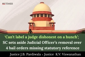 Judicial Officer's removal for wrong bail order