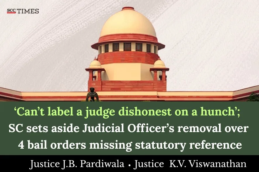 Judicial Officer's removal for wrong bail order