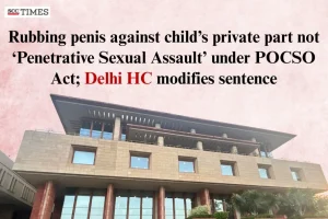 Penetrative Sexual Assault under POCSO Act