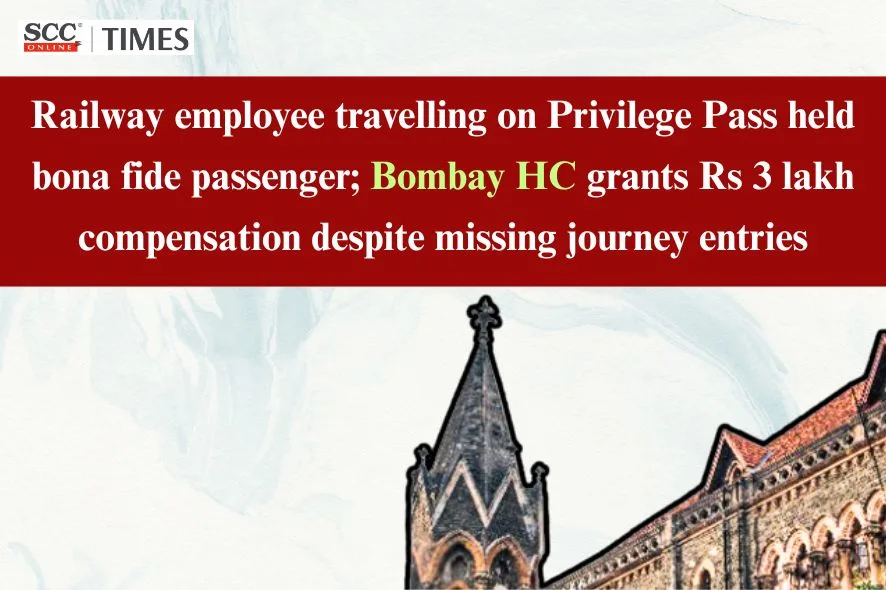 Railway employee travelling on pass held bona fide passenger