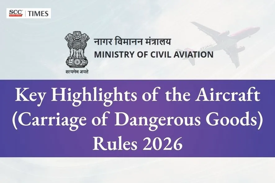 Aircraft (Carriage of Dangerous Goods) Rules 2026