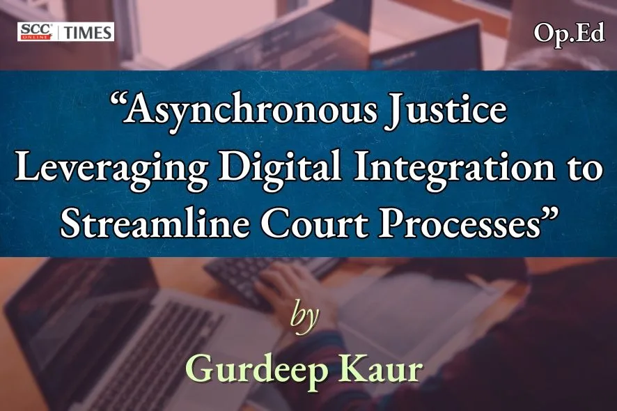 Asynchronous Justice Digital Courts