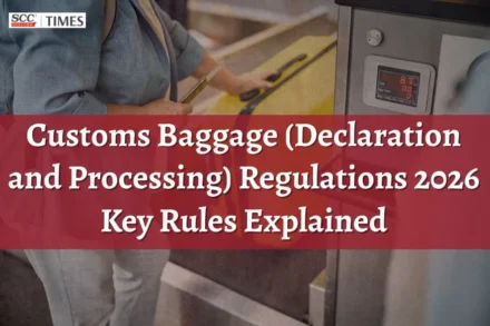 Customs Baggage Regulations 2026