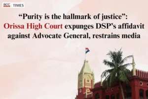 Orissa High Court expunges affidavit against Advocate General