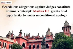 Scandalous allegations against Judges