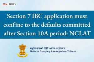 Section 7 IBC application maintainable for post-Section 10A defaults