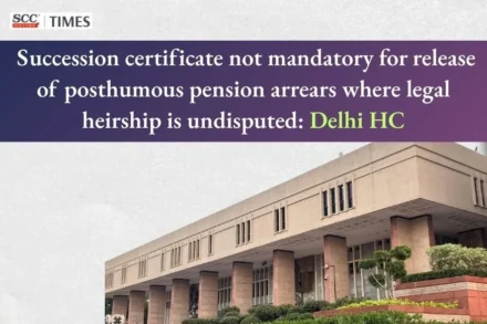 Succession Certificate for Pension Arrears