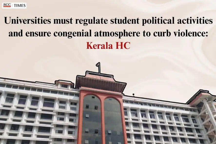 Universities must regulate student political activities