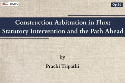 construction arbitration statutory intervention India