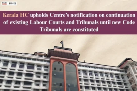 continuation of existing Labour Courts