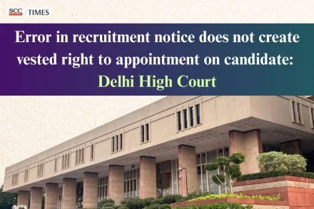 error in recruitment notice no vested right