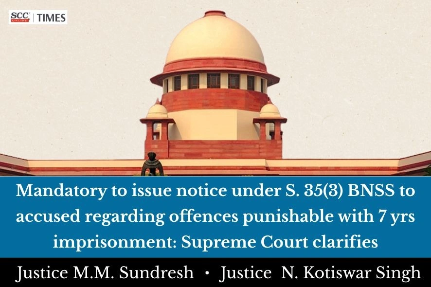issue of notice under S. 35(3) BNSS