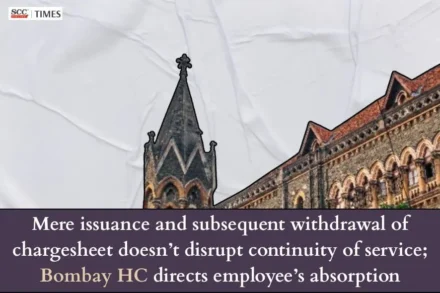 withdrawal of charge sheet does not disrupt service