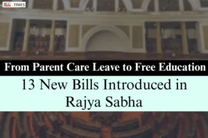 13 Bills Introduced in Rajya Sabha 2026