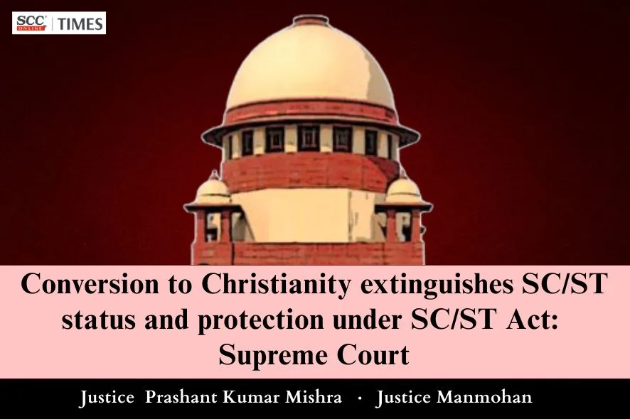 Conversion to Christianity ends Scheduled Caste status