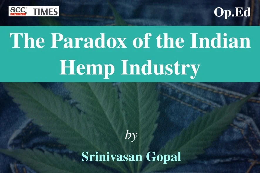 Indian Hemp Industry NDPS Act Paradox
