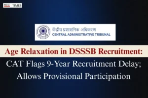 age relaxation in DSSSB recruitment
