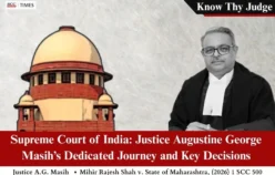 Know Thy Judge | Supreme Court of India: Justice Augustine George Masih’s Dedicated Journey and Key Decisions