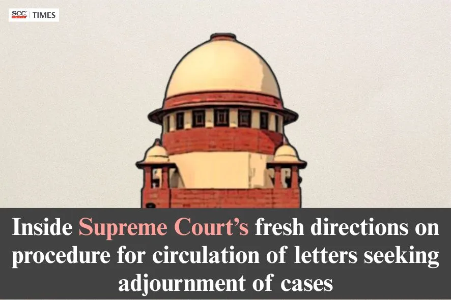 letters seeking adjournment of cases