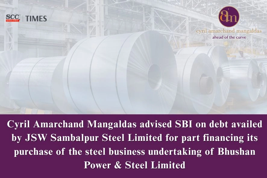 CAM Advises SBI Steel Financing Deal