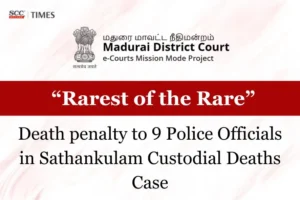 Death Penalty to 9 Police Officials