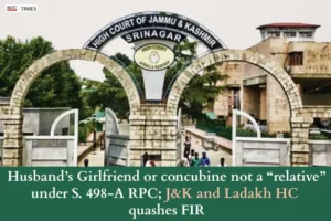 Girlfriend not relative under S. 498-A