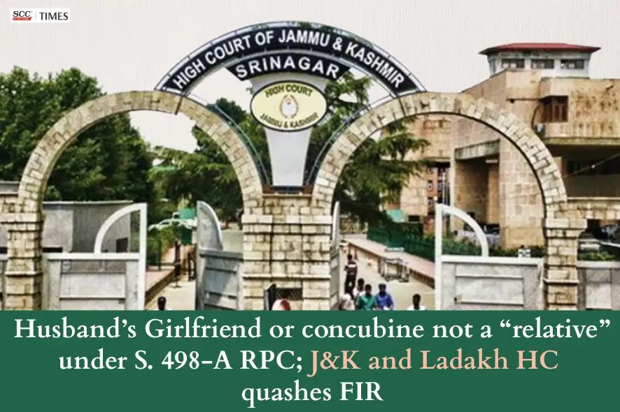 Girlfriend not relative under S. 498-A