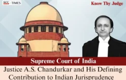 Know Thy Judge| Supreme Court of India: Justice A.S. Chandurkar and His Defining Contribution to Indian Jurisprudence