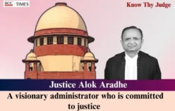 Know Thy Judge | Justice Alok Aradhe: A visionary administrator who is committed to Justice