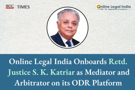 Online Legal India Justice S K Katriar ODR