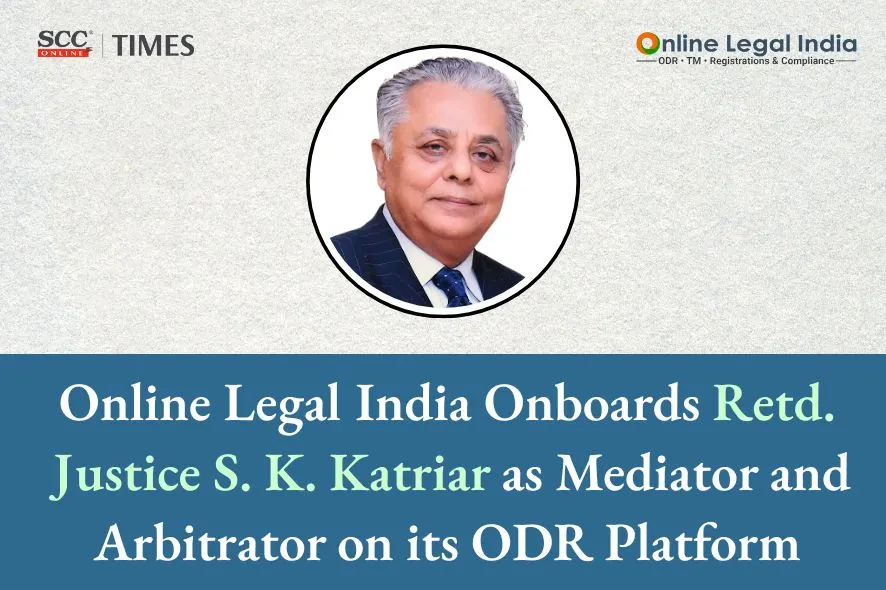 Online Legal India Justice S K Katriar ODR