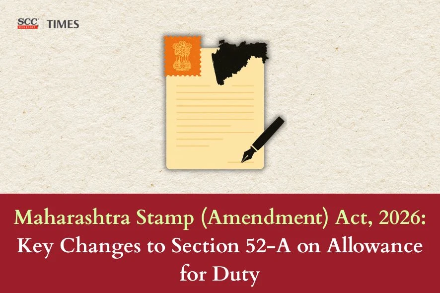 Revision of Section 52-A on Allowance for Duty of the Maharashtra Stamp Act