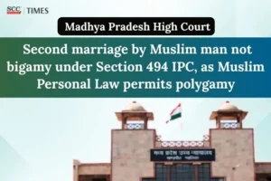 Second marriage contracted by Muslim male
