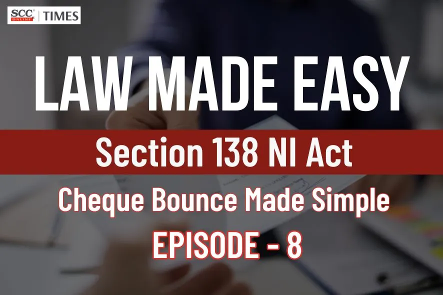 Section 138 NI Act cheque bounce law