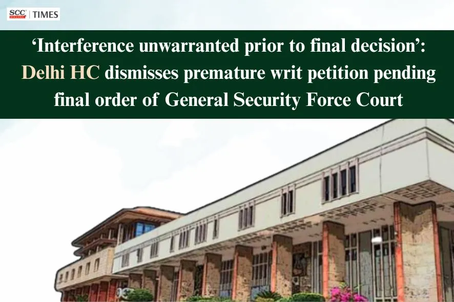 writ petition premature pending GSFC final order